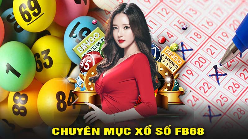 Chuyên mục xổ số fb68