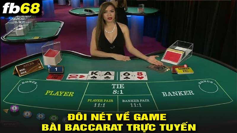 Đôi nét về baccarat trực tuyến