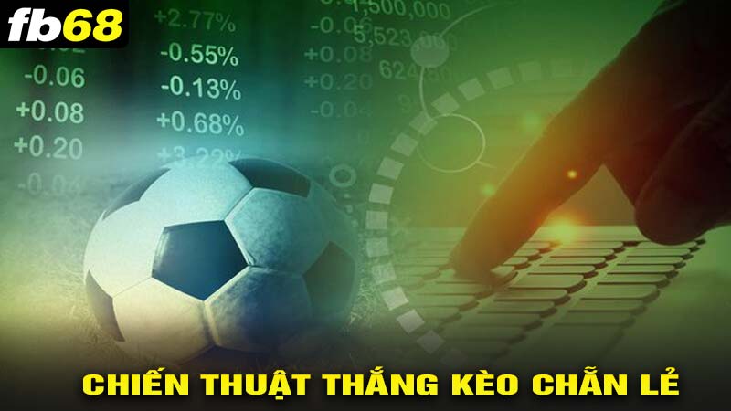 Chiến thuật chơi kèo chẵn lẻ hiệu quả