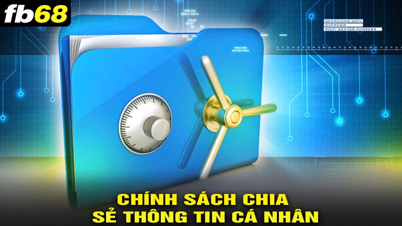 Chính sách chỉa sẻ thông tin cá nhân