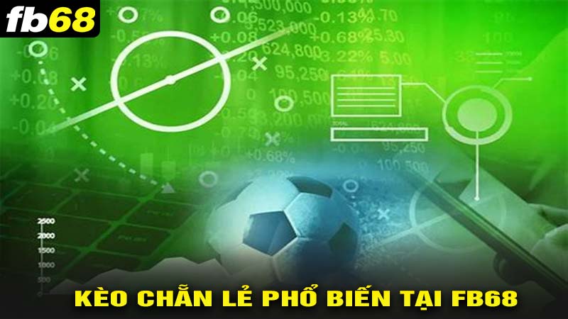 Kèo chẵn lẻ phổ biến tại fb68