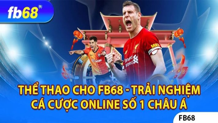 Cá cược thể thao tại FB68 thu hút đông đảo người chơi